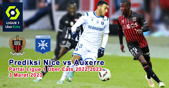 Prediksi Nice vs Auxerre Pada Partai Ligue 1 Uber Eats 2022-2023, 3 Maret 2023